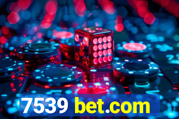 7539 bet.com